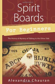 Spirit Boards for Beginners by Alexandra Chauran