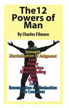 12 Powers of Man by Charles Filmore